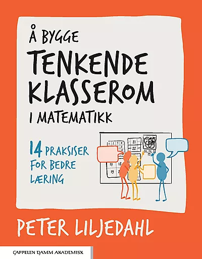Building Thinking Classrooms in Mathematics av Peter Liljedahl